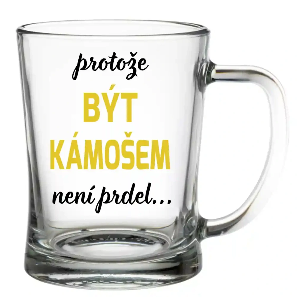Krýgl 600ml | PROTOŽE BÝT KÁMOŠEM NENÍ PRDEL