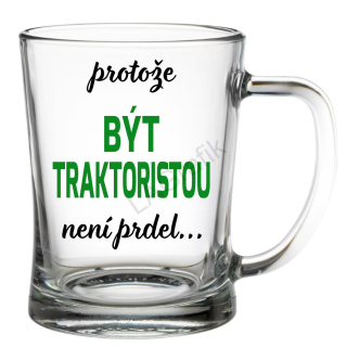 Krýgl 600ml | PROTOŽE BÝT TRAKTORISTOU NENÍ PRDEL