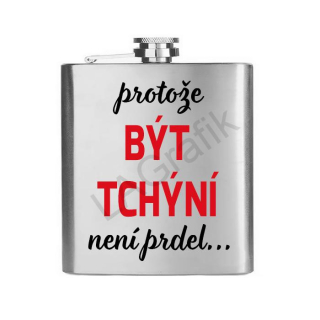 Placatka 200ml | PROTOŽE BÝT TCHÝNÍ NENÍ PRDEL