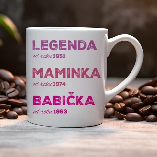 Hrnek 330ml | LEGENDA, MAMINKA, BABIČKA