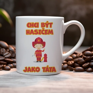 Hrnek 330ml | CHCI BÝT HASIČEM JAKO TÁTA