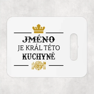 Keramické prkénko 18x24cm | "JMÉNO" JE KRÁL TÉTO KUCHYNĚ